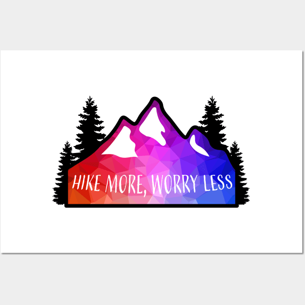 Geometric Colorful Mountain Hike More, Worry Less Wall Art by KlehmInTime